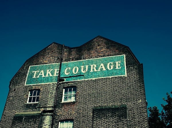 take courage sign