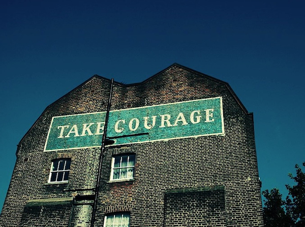 take courage sign